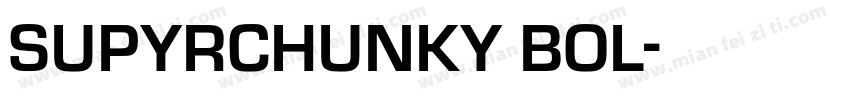 SUPYRCHUNKY BOL字体转换